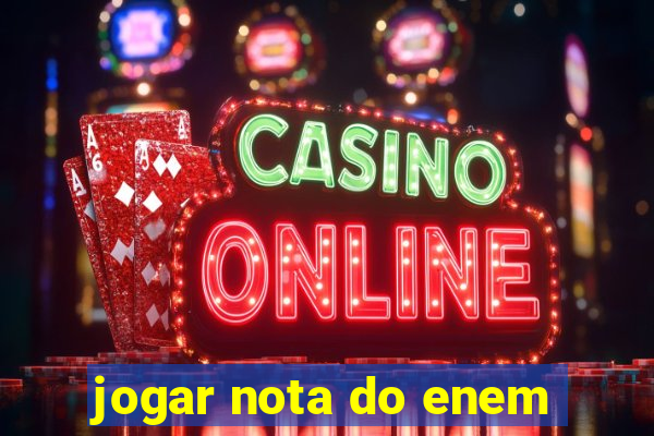 jogar nota do enem